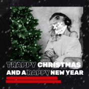 Trappy Christmas And A Rappy New Year