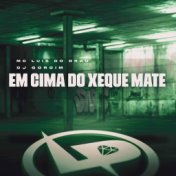 Em Cima do Xeque Mate