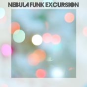 Nebula Funk Excursion