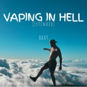 Vaping in Hell (Extended)