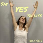 Say Yes to Life