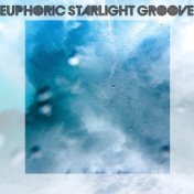 Euphoric Starlight Groove