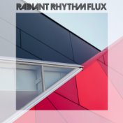 Radiant Rhythm Flux