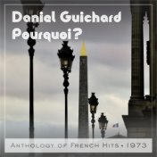 Pourquoi? (Anthology of French Hits 1973)