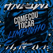 Começou Tocar Limpinho