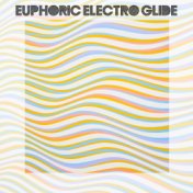 Euphoric Electro Glide