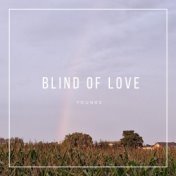 Blind of Love