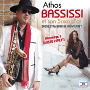 Athos Bassissi et son saxo d'or (Hommage à Fausto Papetti)
