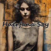 Huérfana Soy