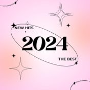 New Hits 2024: The Best