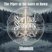 The Piper at the Gates of Dawn. Shaman