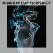 Quantum Leap Resonance