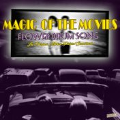 Magic of the Movies, "Flower Drum Song" (Original Motion Picture Soundtrack)