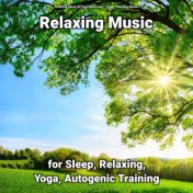 Relaxing Music for Sleep, Relaxing, Yoga, Autogenic Training