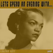 Let's Spend an Evening with Eartha Kitt