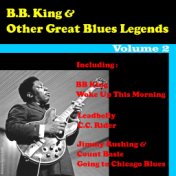 B.B. King & Other Great Blues Legends, Vol. 2