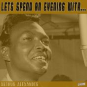 Let's Spend an Evening with Arthur Alexander