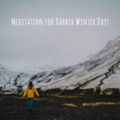 Meditation for Darker Winter Days: Experience Enlightenment, Feel Deep Sense of Gratitude