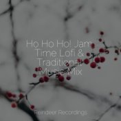 Ho Ho Ho! Jam Time Lofi & Traditional Music Mix