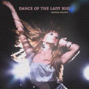 Dance of the Lady Bug