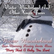 Winter Wonderland and Other Xmas Faves