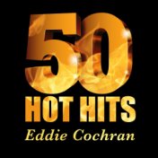 Eddie Cochran - 50 Hot Hits