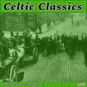 Celtic Classics & Irish Songs of Rebellion