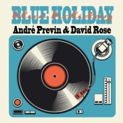 André Previn & David Rose, Blue Holiday