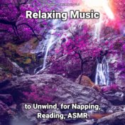 Relaxing Music to Unwind, for Napping, Reading, ASMR
