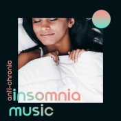 Anti-Chronic Insomnia Music: Relaxing Music for Bedtime, Sleep Meditation, Calm Breathing