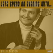 Let's Spend an Evening with Willie Nelson