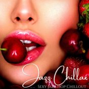Jazz Chillax: Sexy Jazz Hop Chillout