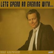 Let's Spend an Evening with Bert Kaempfert