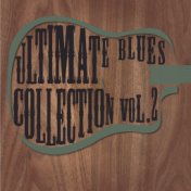 Ultimate Blues Collection, Vol. 2