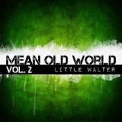 Mean Old World, Vol. 2