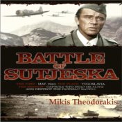 Marshall Tito & The Battle Of Sutjeska - O.S.T.