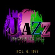 Jazz Through the Ages, Vol. 6: 1937