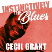 Instinctively the Blues - Cecil Gant