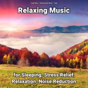 Relaxing Music for Sleeping, Stress Relief, Relaxation, Noise Reduction