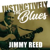 Instinctively the Blues - Jimmy Reed