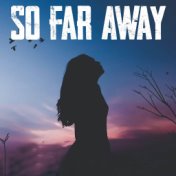 So Far Away (Cover)