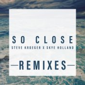 So Close (Remixes)