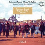Music Of The Balkans, Vol. 2 - Bulgaria, Turkey (1930 - 1945)