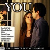 YOU - The Ultimate Fantasy Playlist
