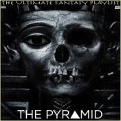 The Pyramid The Ultimate Fantasy Playlist