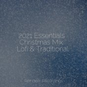 2021 Essentials Christmas Mix: Lofi & Traditional