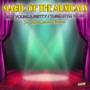 Magic of the Musicals, "Rich Young and Pretty? Three Little Words"