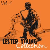 Lester Young Collection, Vol. 3