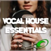 Vocal House Essentials