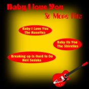 Baby I Love You & More Hits